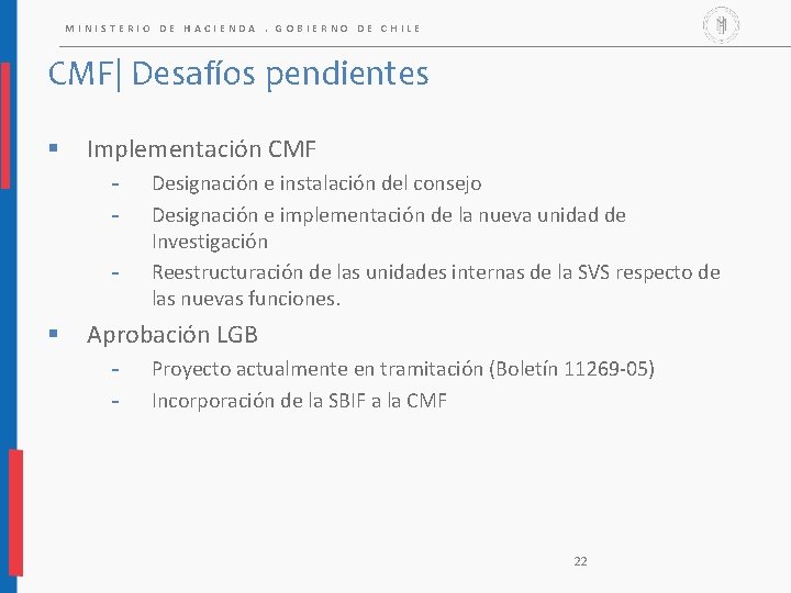 MINISTERIO DE HACIENDA. GOBIERNO DE CHILE CMF| Desafíos pendientes § Implementación CMF - §