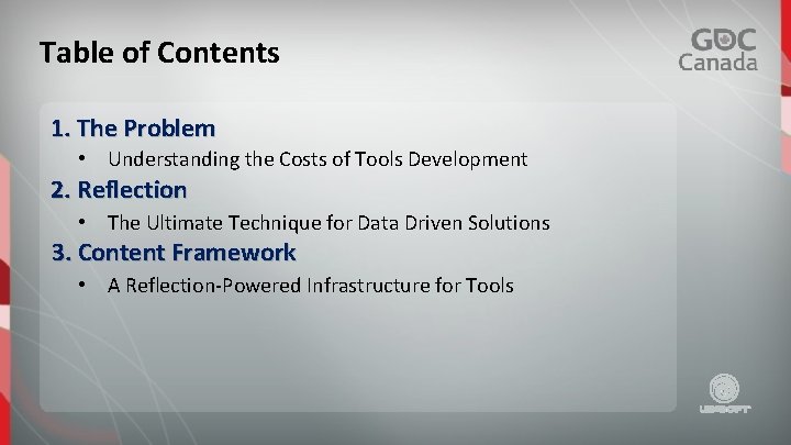 Table of Contents 1. The Problem • Understanding the Costs of Tools Development 2.