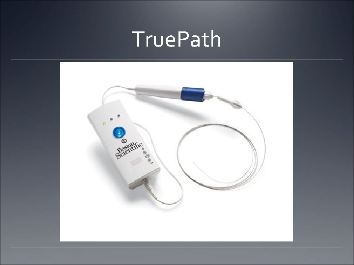 True. Path True. Path