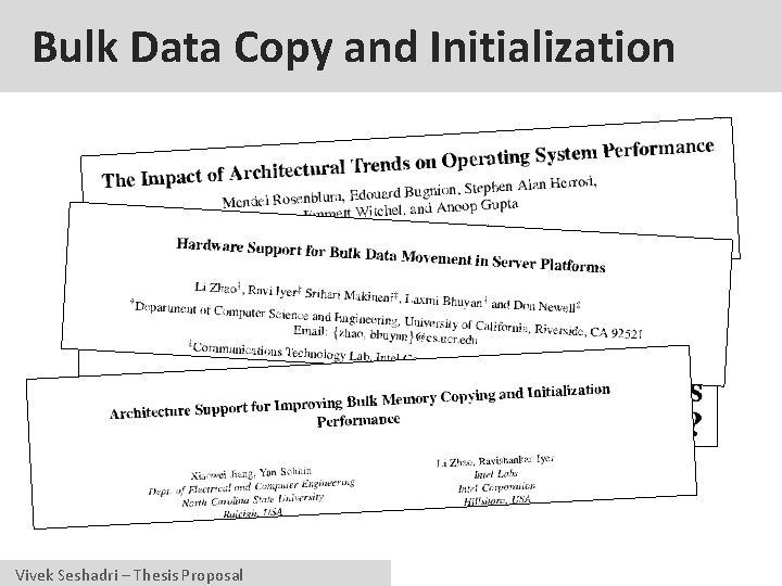 Bulk Data Copy and Initialization Bulk Data Copy src dst Bulk Data Initialization val