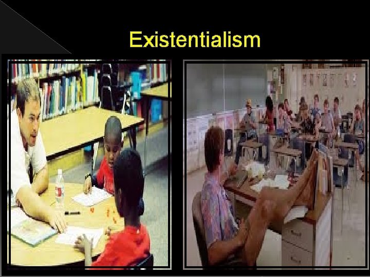 Existentialism Existentialism