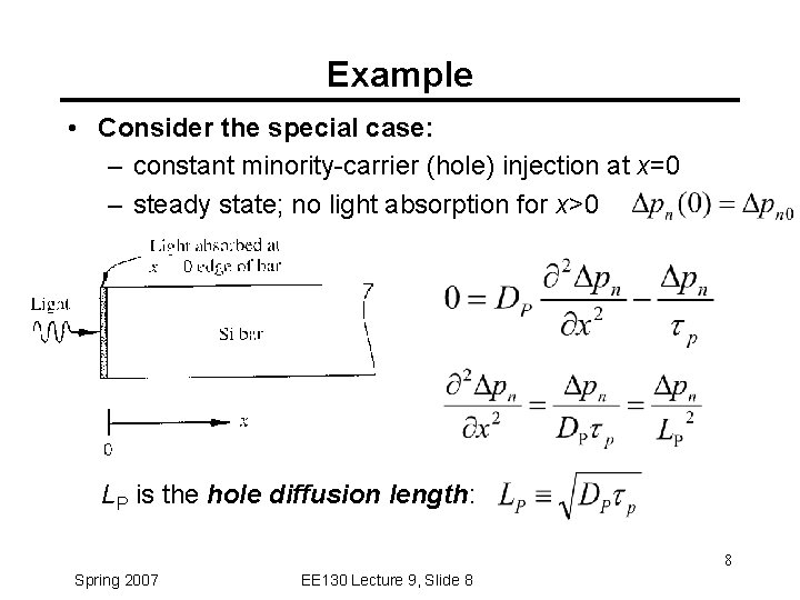 Example • Consider the special case: – constant minority-carrier (hole) injection at x=0 –