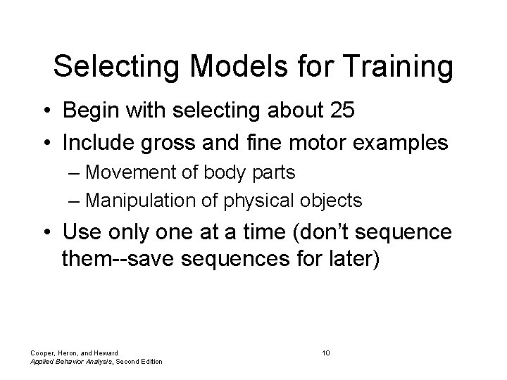 Selecting Models for Training • Begin with selecting about 25 • Include gross and