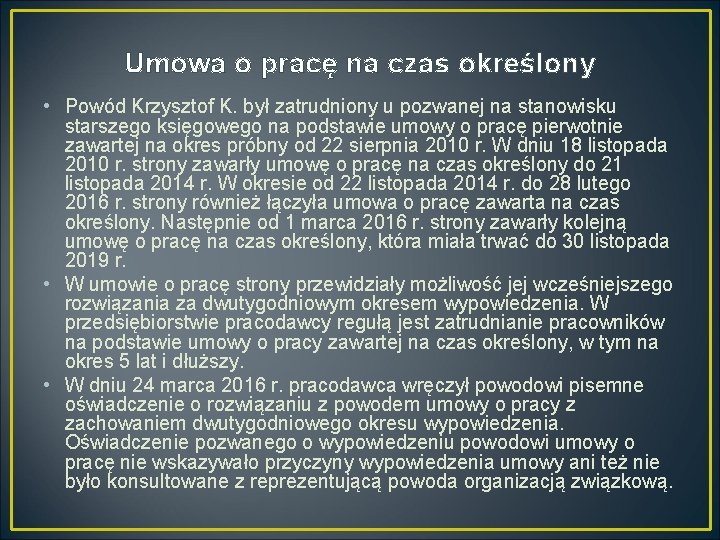 Umowa o pracę na czas określony • Powód Krzysztof K. był zatrudniony u pozwanej