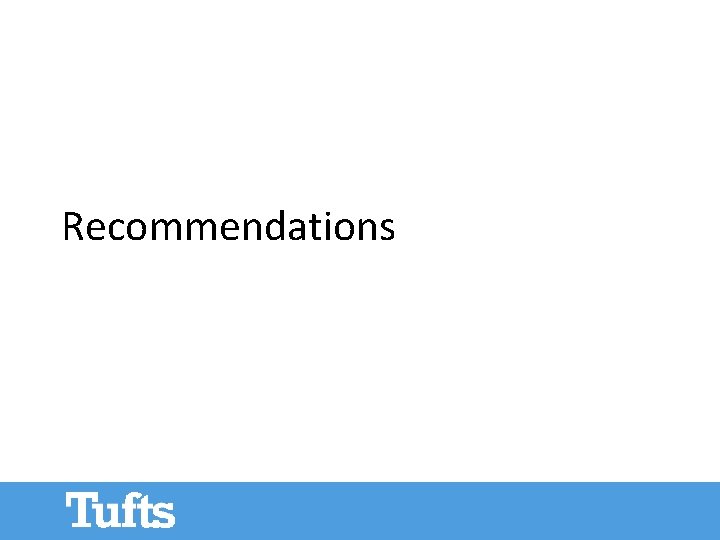 Recommendations Recommendations