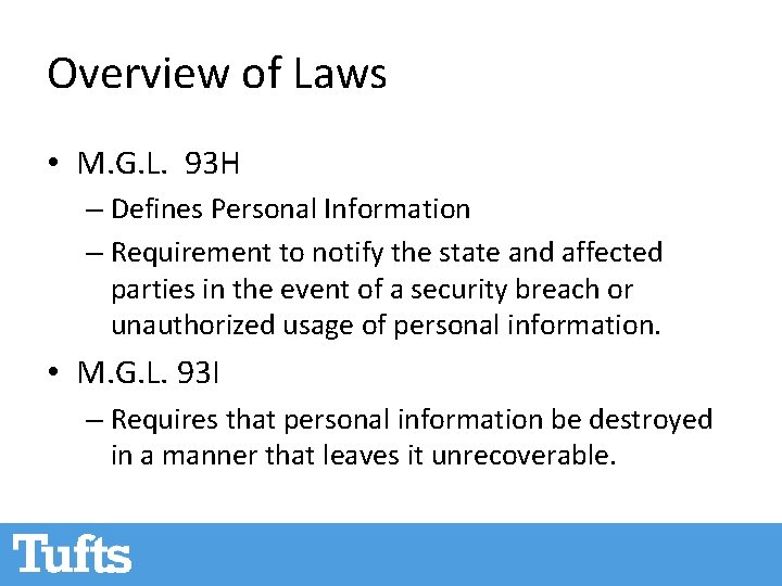 Overview of Laws • M. G. L. 93 H – Defines Personal Information – Overview of Laws • M. G. L. 93 H – Defines Personal Information –