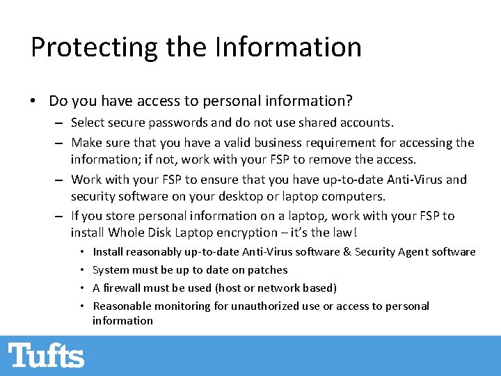 Protecting the Information • Do you have access to personal information? – Select secure Protecting the Information • Do you have access to personal information? – Select secure