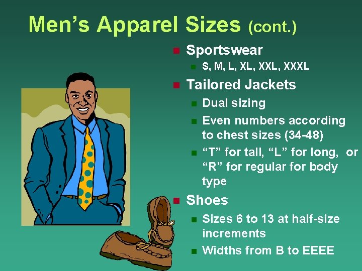 Men’s Apparel Sizes (cont. ) n Sportswear n n Tailored Jackets n n S,