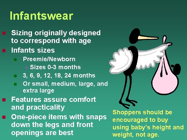 Infantswear n n Sizing originally designed to correspond with age Infants sizes n n