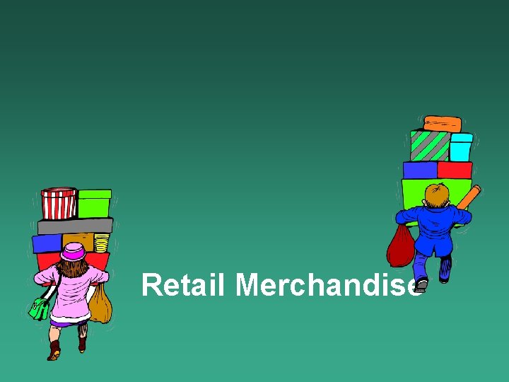 Retail Merchandise 