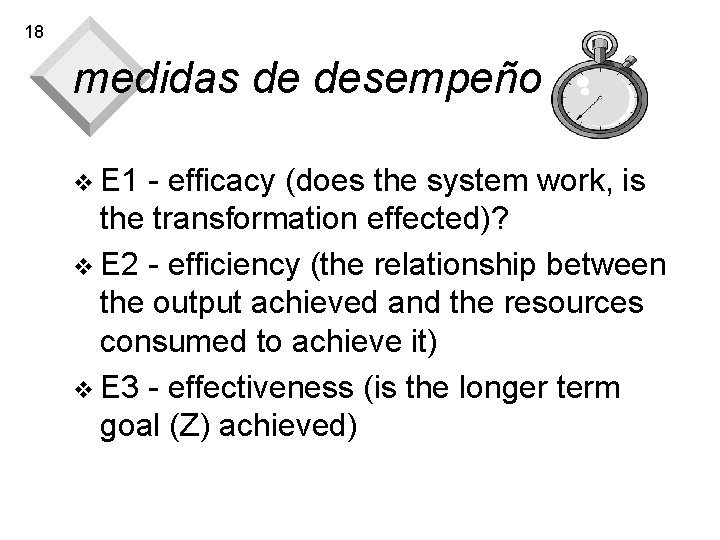 18 medidas de desempeño v E 1 - efficacy (does the system work, is 18 medidas de desempeño v E 1 - efficacy (does the system work, is