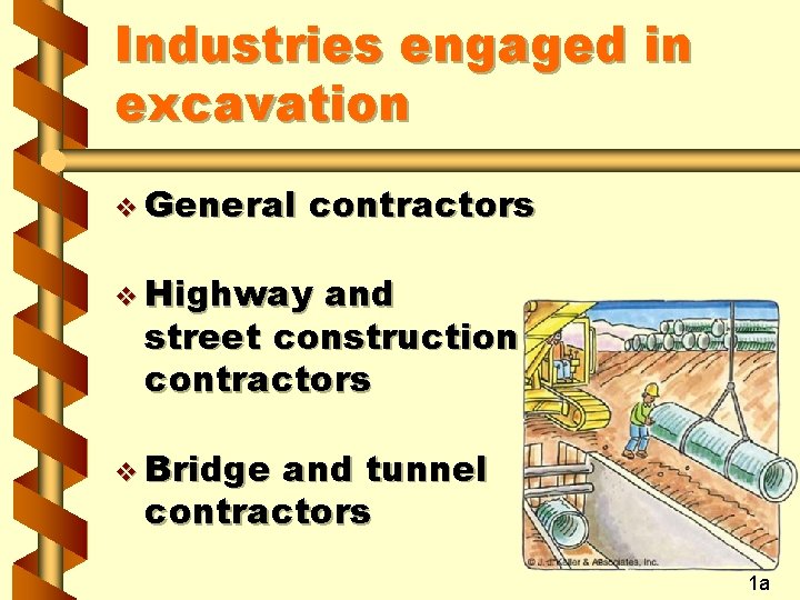 Industries engaged in excavation v General contractors v Highway and street construction contractors v