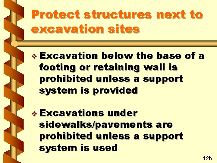 Protect structures next to excavation sites v Excavation below the base of a footing