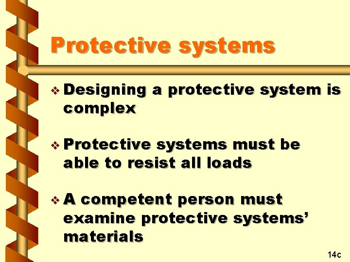 Protective systems v Designing complex a protective system is v Protective systems must be
