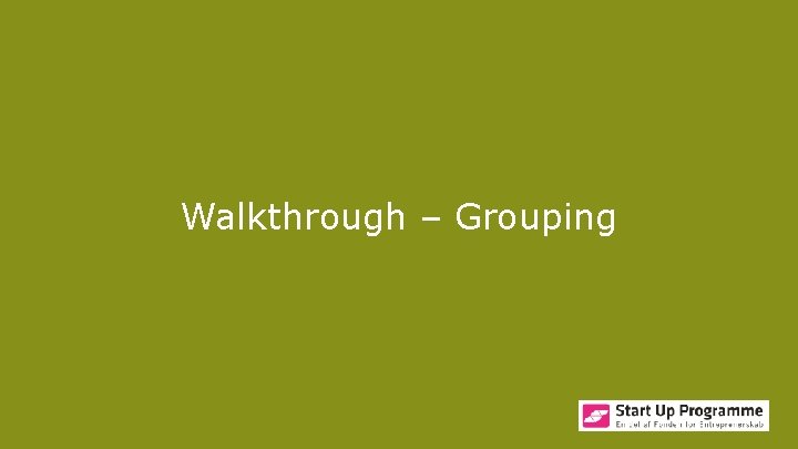 Walkthrough – Grouping 