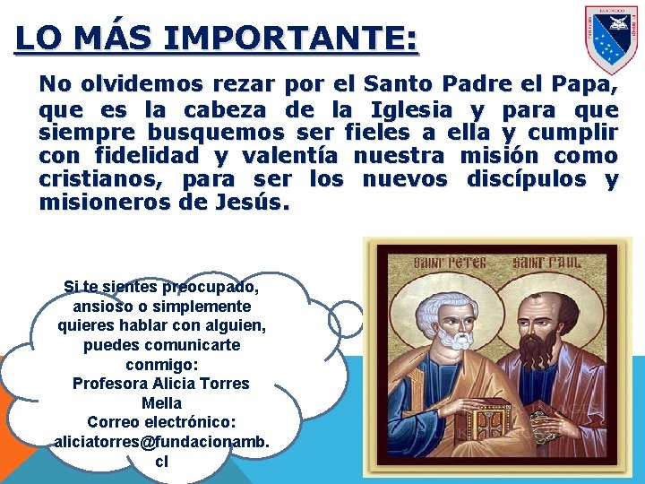 LO MÁS IMPORTANTE: No olvidemos rezar por el Santo Padre el Papa, que es