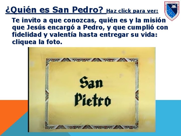 ¿Quién es San Pedro? Haz click para ver: Te invito a que conozcas, quién