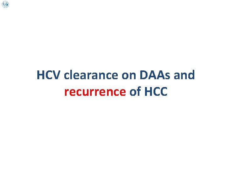 HCV clearance on DAAs and recurrence of HCC 