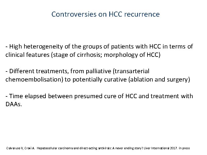 Controversies on HCC recurrence - High heterogeneity of the groups of patients with HCC