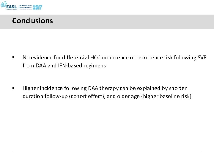 Conclusions § No evidence for differential HCC occurrence or recurrence risk following SVR from