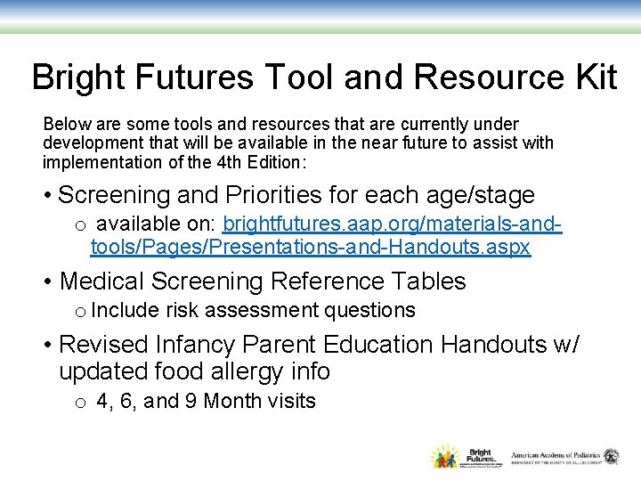Bright Futures Tool and Resource Kit Below are some tools and resources that are