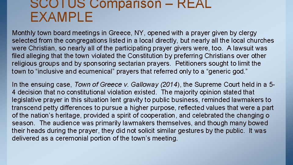 SCOTUS Comparison – REAL EXAMPLE Monthly town board meetings in Greece, NY, opened with