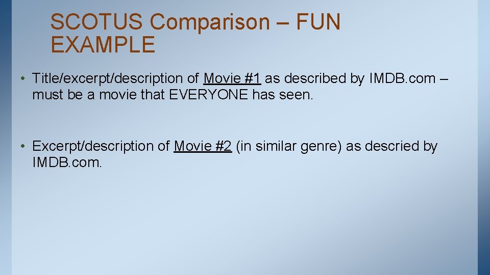 SCOTUS Comparison – FUN EXAMPLE • Title/excerpt/description of Movie #1 as described by IMDB.