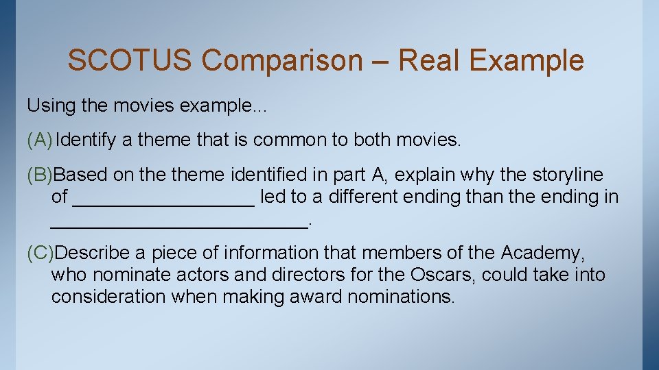 SCOTUS Comparison – Real Example Using the movies example. . . (A) Identify a