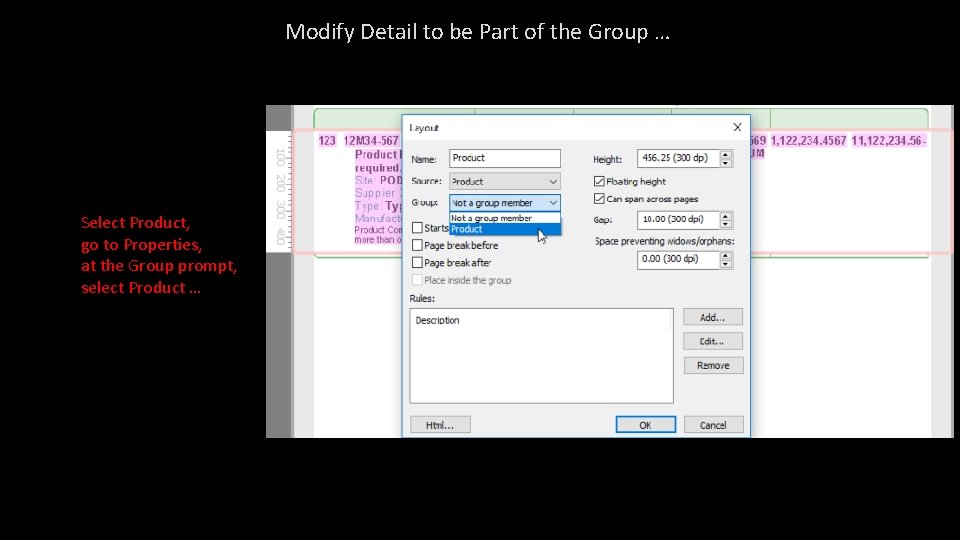 Modify Detail to be Part of the Group … Select Product, go to Properties, Modify Detail to be Part of the Group … Select Product, go to Properties,