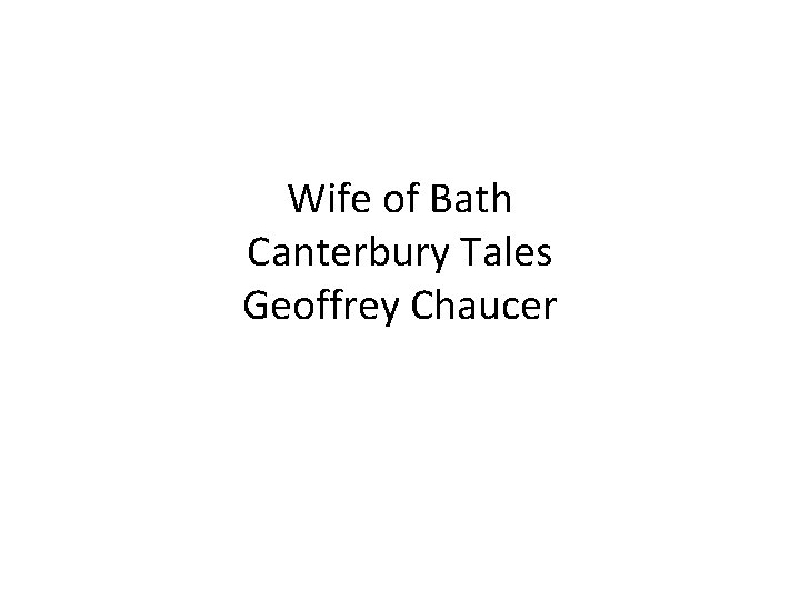 Wife of Bath Canterbury Tales Geoffrey Chaucer 