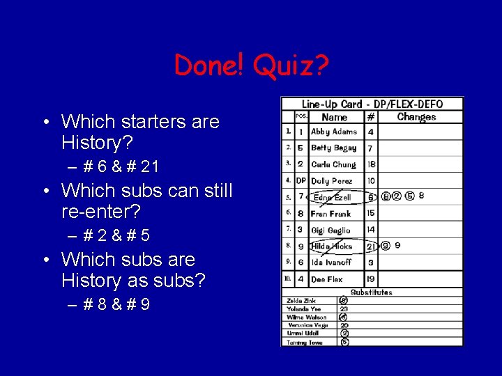 Done! Quiz? • Which starters are History? – # 6 & # 21 •