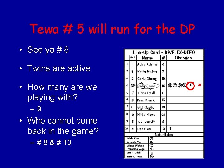 Tewa # 5 will run for the DP • See ya # 8 •