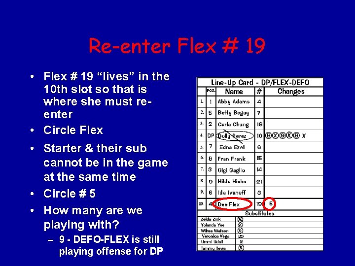 Re-enter Flex # 19 • Flex # 19 “lives” in the 10 th slot