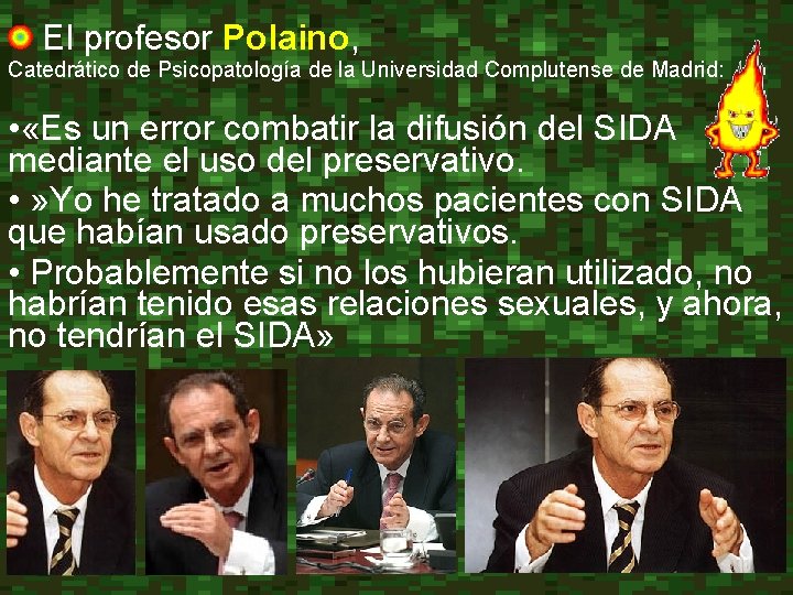  El profesor Polaino, Catedrático de Psicopatología de la Universidad Complutense de Madrid: •