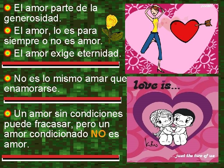  El amor parte de la generosidad. El amor, lo es para siempre o