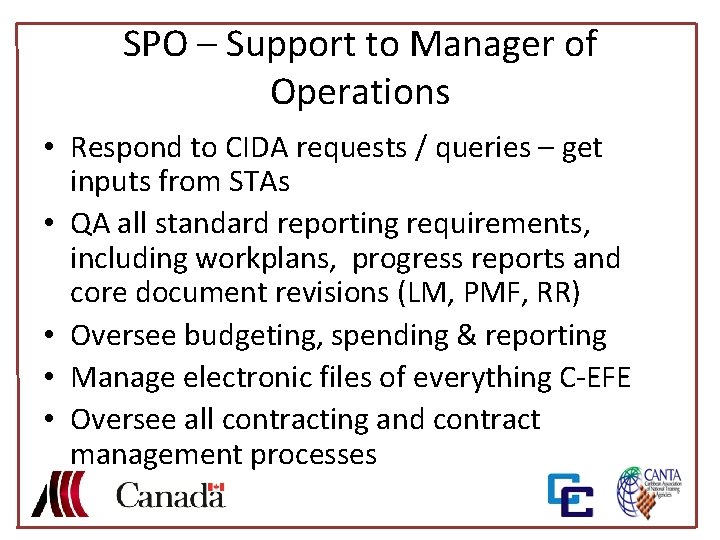 SPO – Support to Manager of Operations • Respond to CIDA requests / queries