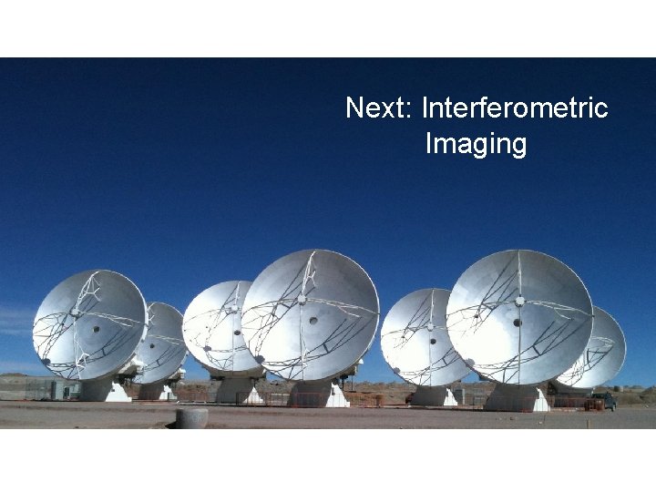 Next: Interferometric Imaging 