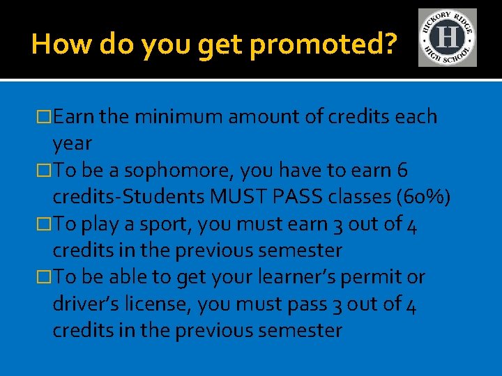 How do you get promoted? �Earn the minimum amount of credits each year �To
