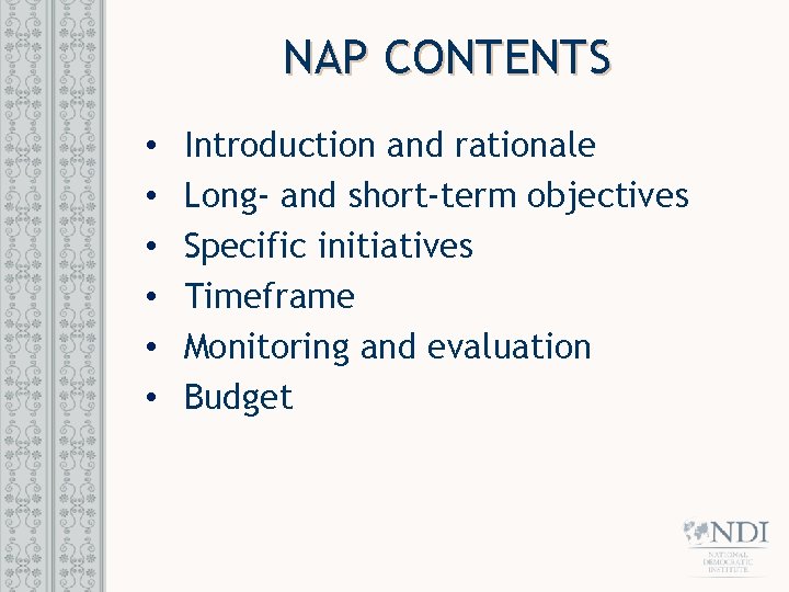 NAP CONTENTS • • • Introduction and rationale Long- and short-term objectives Specific initiatives