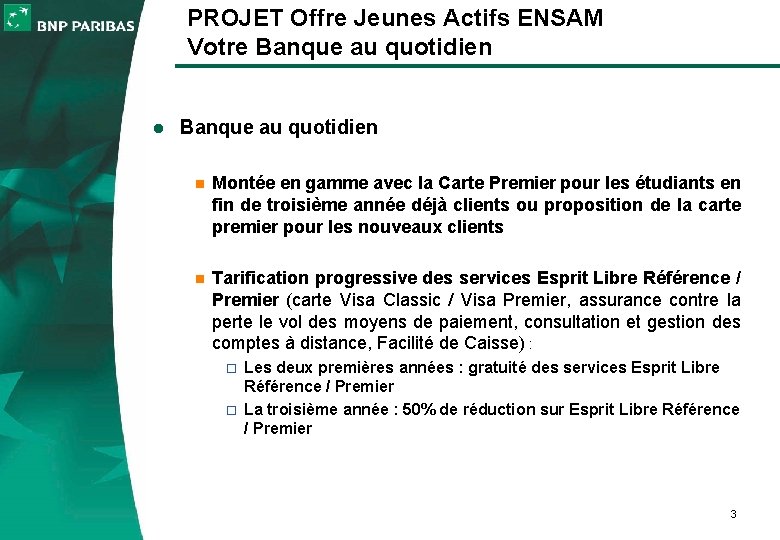 PROJET Offre Jeunes Actifs ENSAM Votre Banque au quotidien l Banque au quotidien n