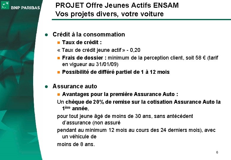 PROJET Offre Jeunes Actifs ENSAM Vos projets divers, votre voiture l Crédit à la