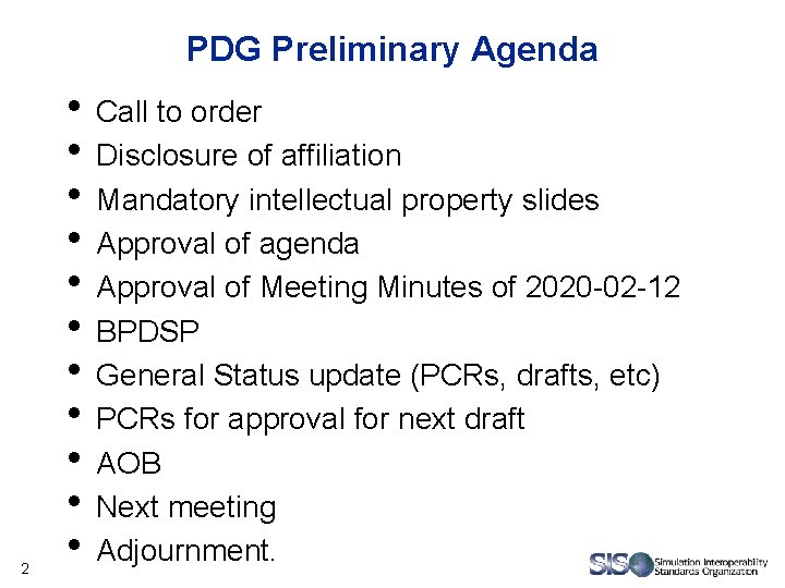 PDG Preliminary Agenda 2 • Call to order • Disclosure of affiliation • Mandatory