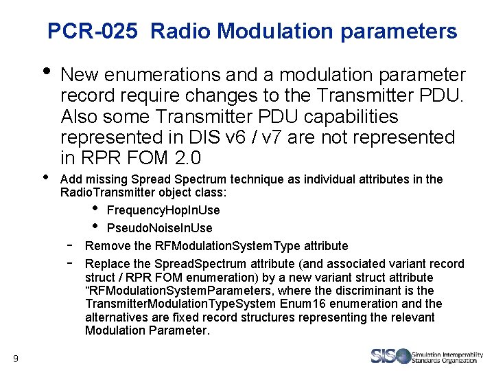 PCR-025 Radio Modulation parameters • New enumerations and a modulation parameter • 9 record