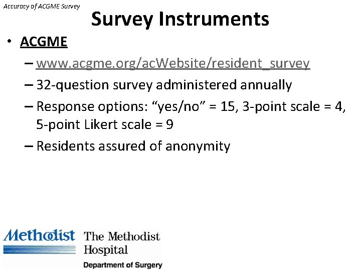 Accuracy of ACGME Survey Instruments • ACGME – www. acgme. org/ac. Website/resident_survey – 32