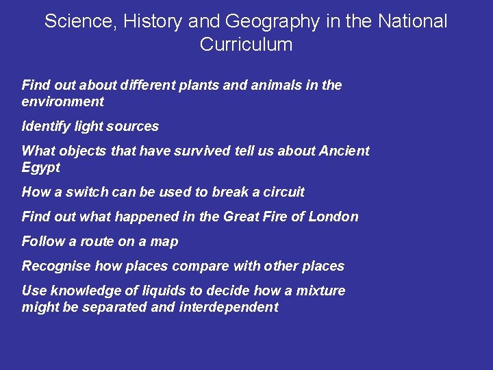 Science, History and Geography in the National Curriculum Find out about different plants and