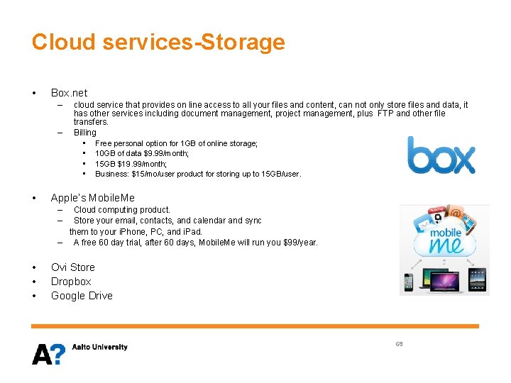 Cloud services-Storage • Box. net – – • cloud service that provides on line