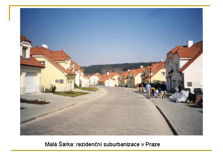 Malá Šárka: rezidenční suburbanizace v Praze 
