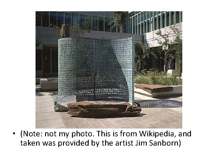 • (Note: not my photo. This is from Wikipedia, and taken was provided • (Note: not my photo. This is from Wikipedia, and taken was provided