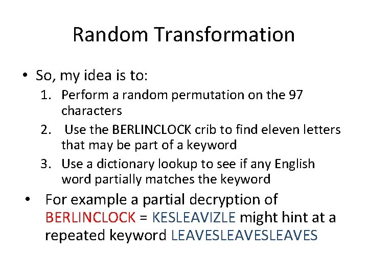 Random Transformation • So, my idea is to: 1. Perform a random permutation on Random Transformation • So, my idea is to: 1. Perform a random permutation on