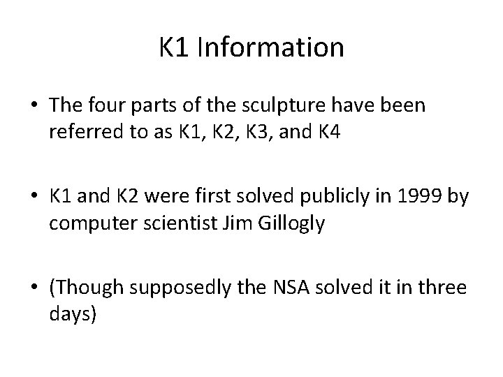 K 1 Information • The four parts of the sculpture have been referred to K 1 Information • The four parts of the sculpture have been referred to